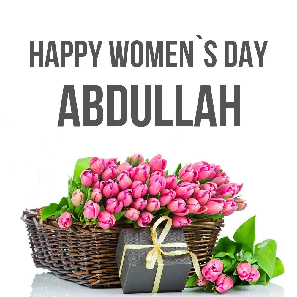 Greetings card с именем, Abdullah happy women`s day цветы Greetings with text for free download 